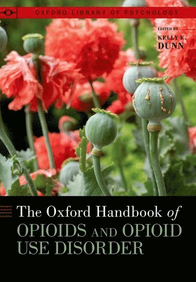 The Oxford Handbook of Opioids and Opioid Use Disorder 1