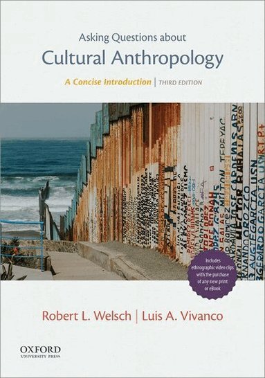 Robert L. Welsch, Luis A. Vivanco - Asking Questions About Cultural Anthropology, Häftad
