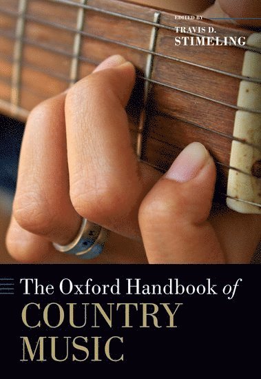 bokomslag The Oxford Handbook of Country Music