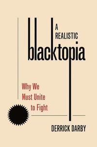bokomslag A Realistic Blacktopia