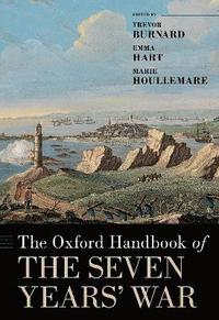 bokomslag The Oxford Handbook of the Seven Years' War