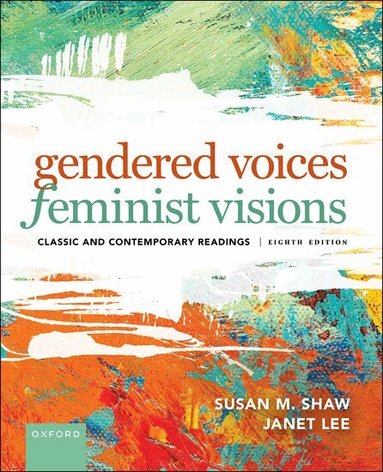 Susan M. Shaw, Janet Lee - Gendered Voices, Feminist Visions, Häftad