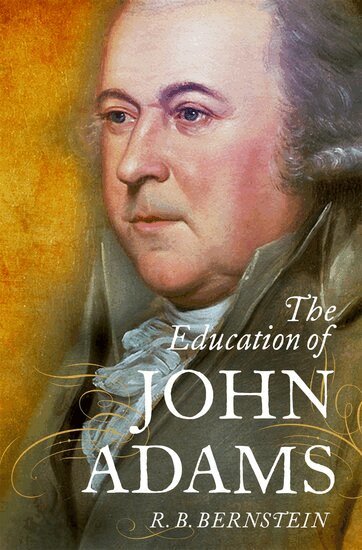 R. B. Bernstein - The Education of John Adams, Häftad