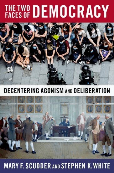 Mary F. Scudder, Stephen K. White - The Two Faces of Democracy, Häftad