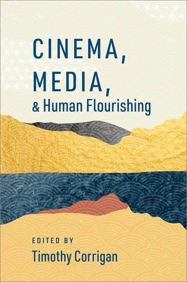 Timothy Corrigan - Cinema, Media, and Human Flourishing, Häftad