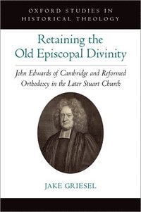 bokomslag Retaining the Old Episcopal Divinity