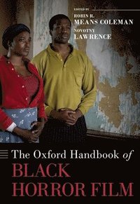 bokomslag The Oxford Handbook of Black Horror Film