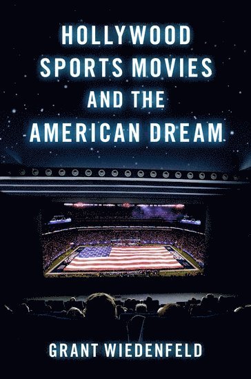 bokomslag Hollywood Sports Movies and the American Dream