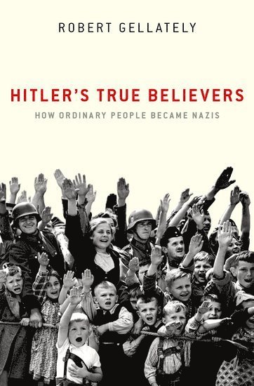 Hitler's True Believers 1
