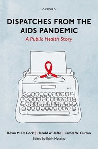 bokomslag Dispatches from the AIDS Pandemic