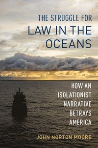 bokomslag The Struggle for Law in the Oceans