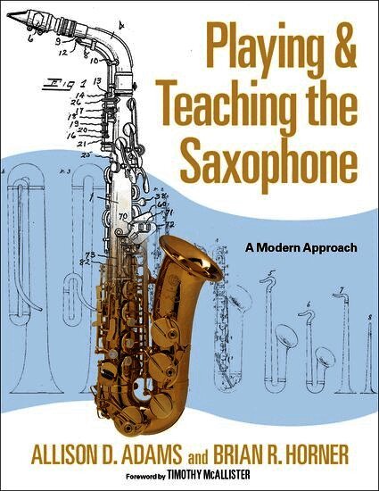 Playing & Teaching the Saxophone