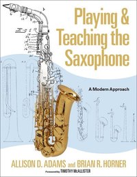bokomslag Playing & Teaching the Saxophone