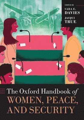 Sara E. Davies, Sara E. Davies, Jacqui True - The Oxford Handbook of Women, Peace, and Security, Häftad
