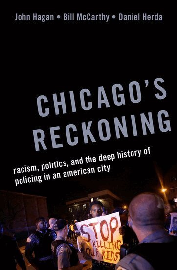 John Hagan, Bill McCarthy, Daniel Herda - Chicago's Reckoning, Inbunden