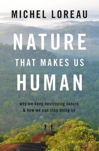 bokomslag Nature That Makes Us Human