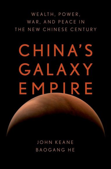 John Keane, Baogang He - China's Galaxy Empire, Inbunden