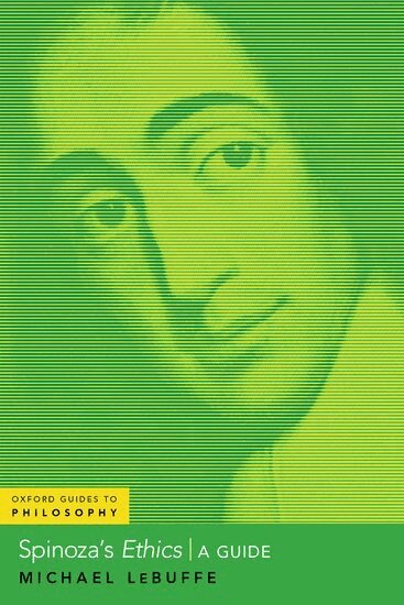 Michael LeBuffe - Spinoza's Ethics, Inbunden