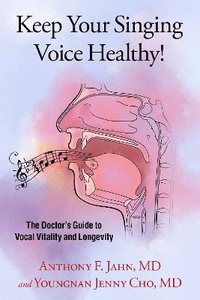 bokomslag Keep Your Singing Voice Healthy!
