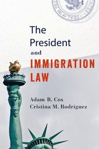 bokomslag President and Immigration Law