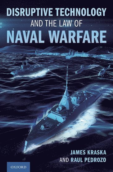 Disruptive Technology and the Law of Naval Warfare 1