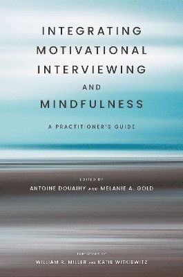 bokomslag Integrating Motivational Interviewing and Mindfulness