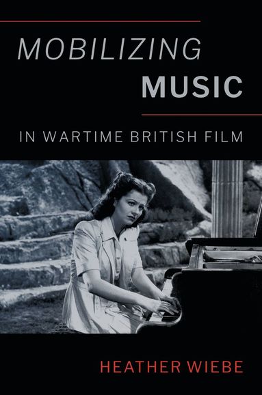 bokomslag Mobilizing Music in Wartime British Film