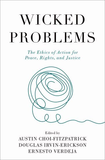 CHOI-FITZPATRICK, Austin Choi-Fitzpatrick, Douglas Irvin-Erickson, Ernesto Verdeja - Wicked Problems, Inbunden
