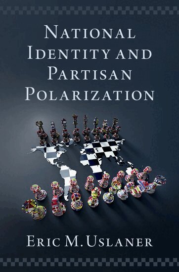 Eric M. Uslaner - National Identity and Partisan Polarization, Inbunden