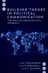 bokomslag Building Theory in Political Communication