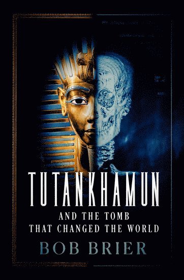 bokomslag Tutankhamun and the Tomb that Changed the World