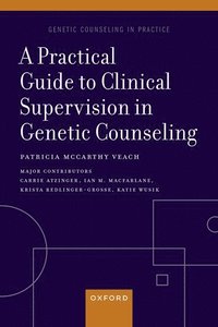bokomslag A Practical Guide to Clinical Supervision in Genetic Counseling