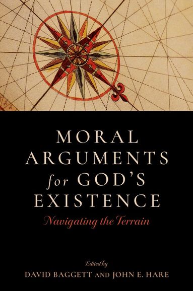 David Baggett, John E. Hare - Moral Arguments for God's Existence, Inbunden