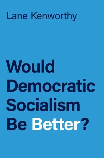 Would Democratic Socialism Be Better? 1
