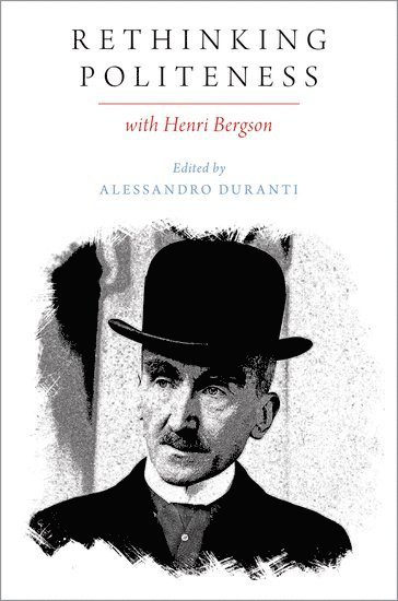 Rethinking Politeness with Henri Bergson 1