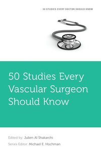 bokomslag 50 Studies Every Vascular Surgeon Should Know