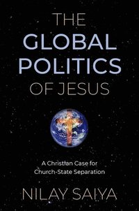 bokomslag The Global Politics of Jesus
