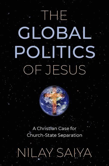 bokomslag The Global Politics of Jesus