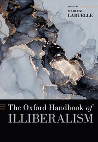 bokomslag The Oxford Handbook of Illiberalism