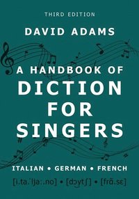 bokomslag A Handbook of Diction for Singers