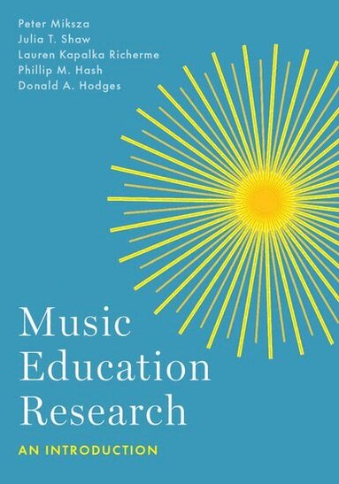 Peter Miksza, Julia T. Shaw, Lauren Kapalka Richerme, Phillip M. Hash, Donald A. Hodges - Music Education Research, Häftad