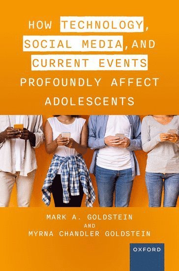 How Technology, Social Media, and Current Events Profoundly Affect Adolescents 1