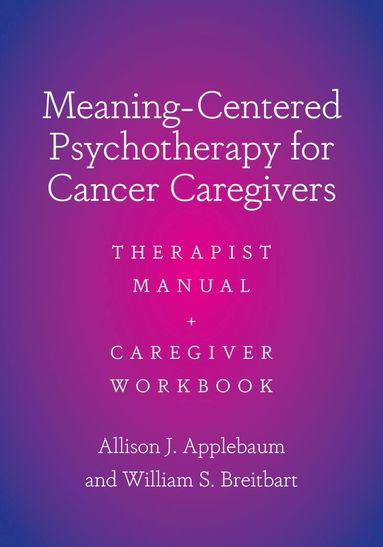 bokomslag Meaning-Centered Psychotherapy for Cancer Caregivers