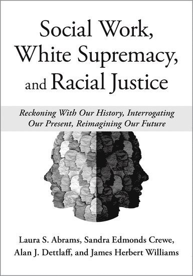 Social Work, White Supremacy, and Racial Justice 1