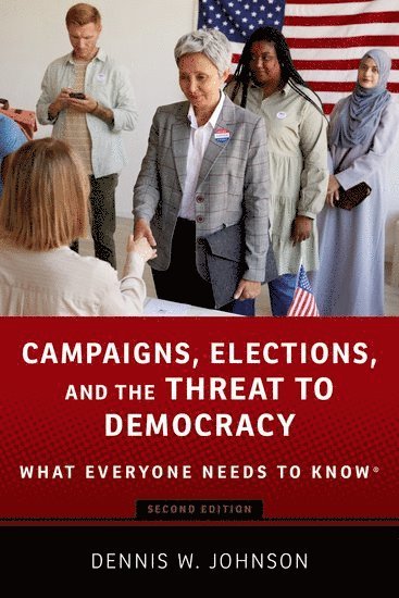 Campaigns, Elections, and the Threat to Democracy 1