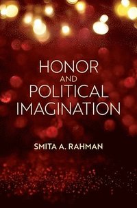 bokomslag Honor and Political Imagination