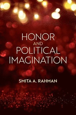 Honor and Political Imagination 1