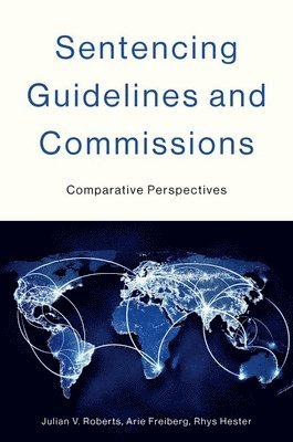 bokomslag Sentencing Guidelines and Commissions: Comparative Perspectives