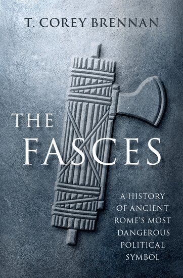 T. Corey Brennan - The Fasces, Inbunden