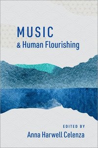 bokomslag Music and Human Flourishing